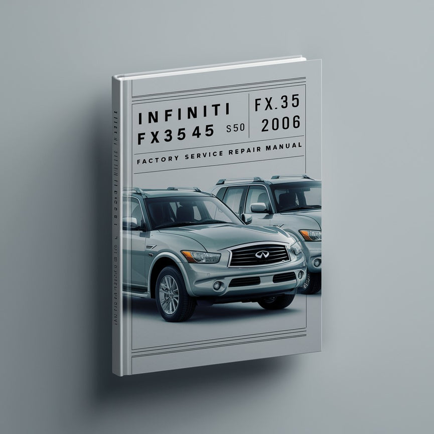 Infiniti FX35 FX45 S50 2006 Factory Service Repair Manual