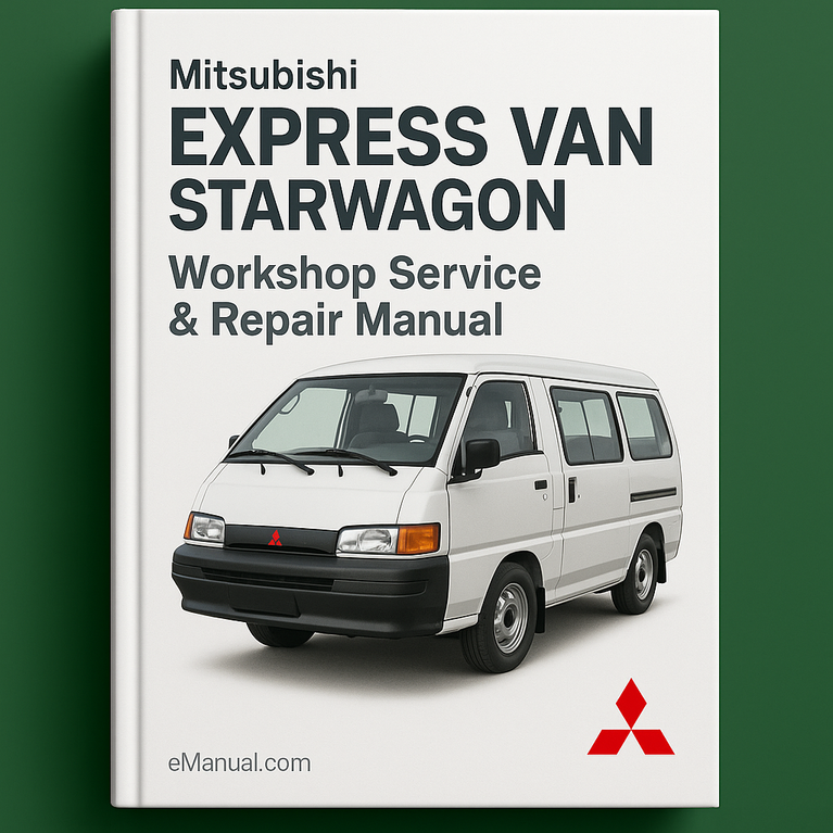 Mitsubushi EXPRESS VAN STARWAGON Workshop Service Repair Manual