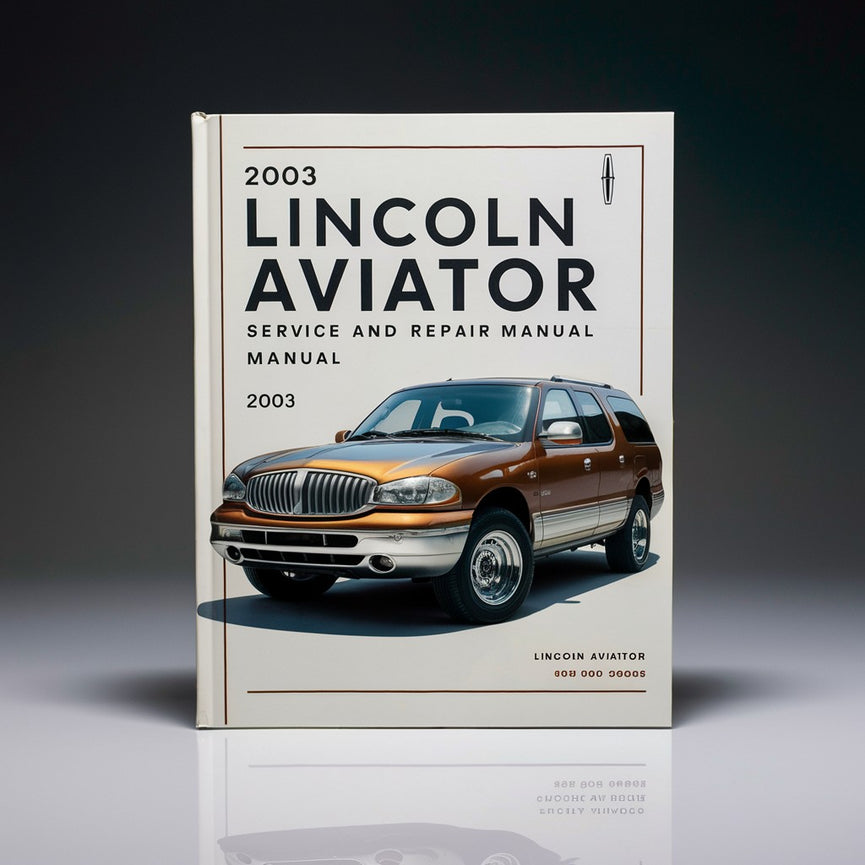 2003 Lincoln Aviator Service And Repair Manual