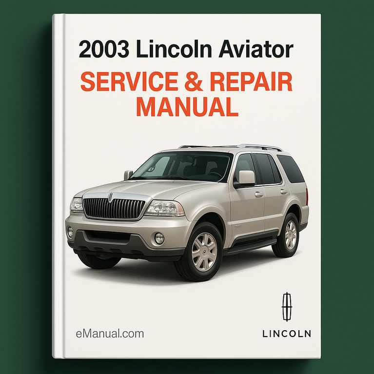 2003 Lincoln Aviator Wartungs- und Reparaturhandbuch