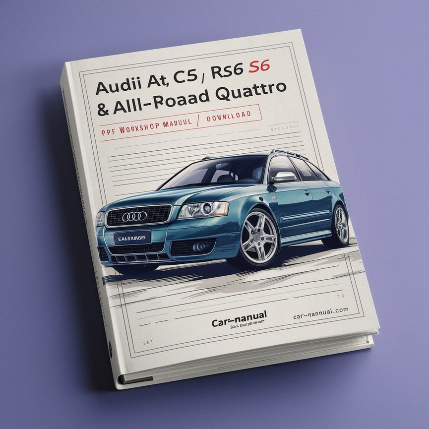 Audi A6 C5 S6 RS6 &amp; Allroad Quattro PDF Werkstatthandbuch 2004 Download