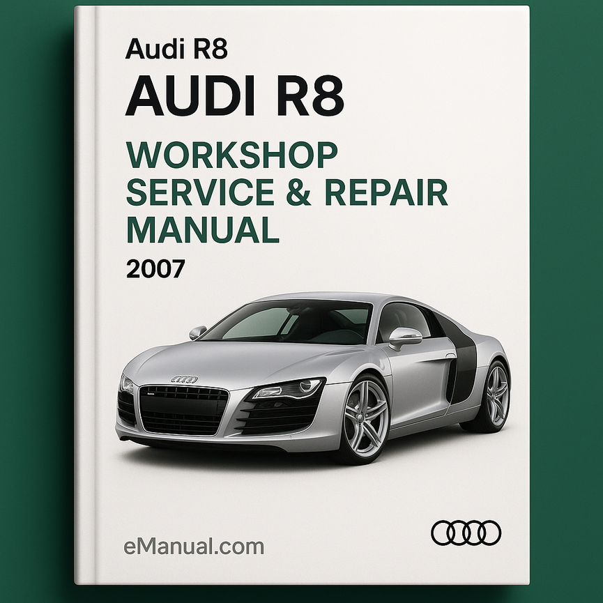 Audi R8 Workshop Service & Repair Manual 2007