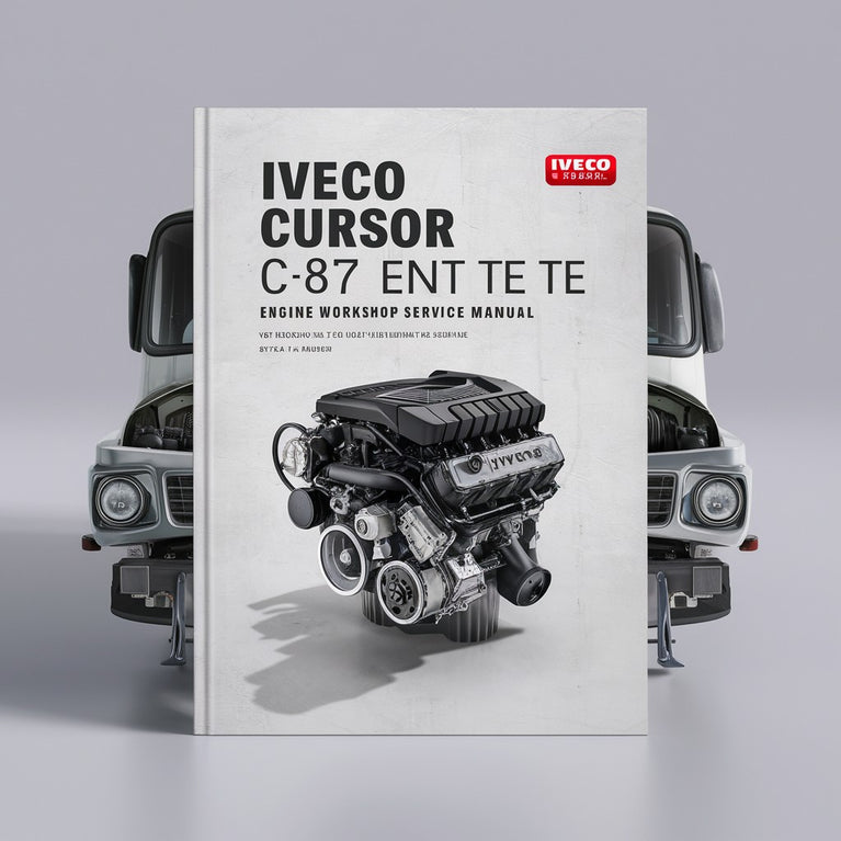 Iveco CURSOR C87 ENT TE Engine Workshop Service Repair Manual