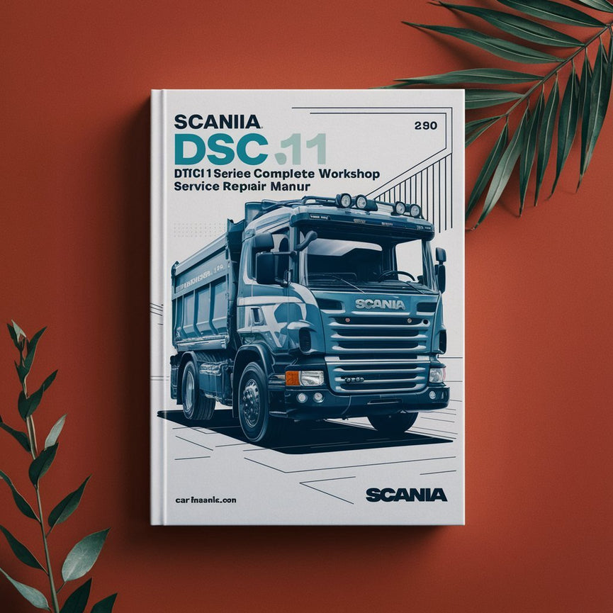 Scania DSC11 DSC 11 DTC11 DTC Series Engine 320hp-400hp Complete Workshop Service Repair Manual PDF Download