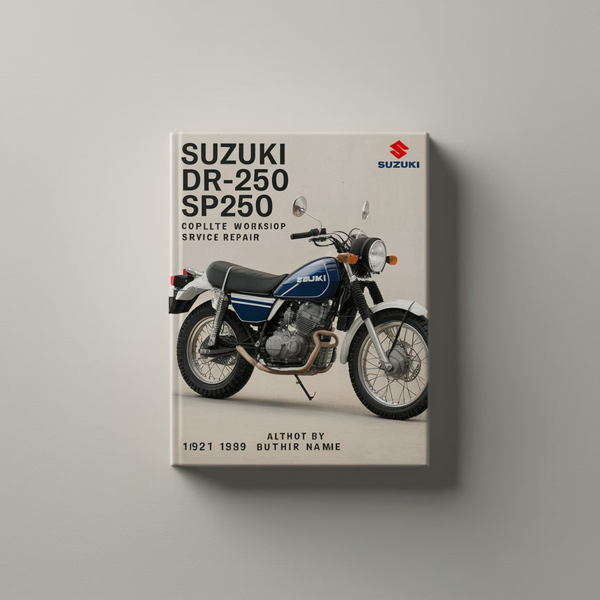 Suzuki DR250 DR-250 SP250 Complete Workshop Service Repair Manual 1982 1983 1984 1985 1986 1987 1988 1989