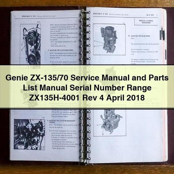 Genie ZX-135/70 Service Repair Manual and Parts List Manual Serial Number Range ZX135H-4001 Rev 4 April 2018