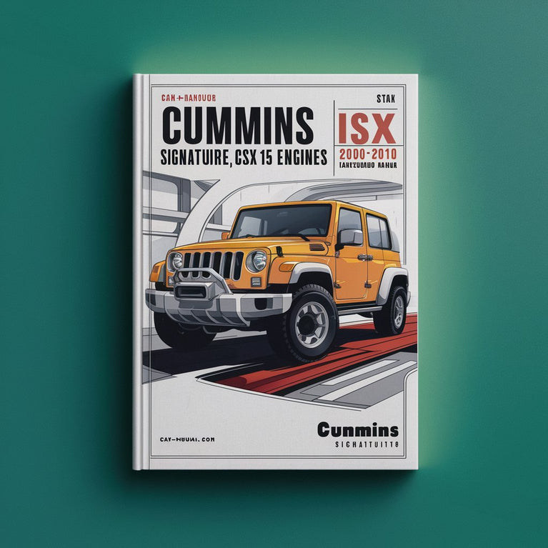 Cummins Signature ISX & QSX15 Engines 2000-2010 Factory Service Repair Workshop Manual