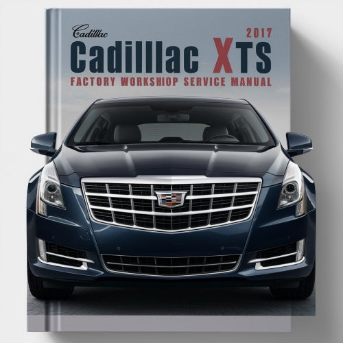 Cadillac XTS 2013-2017 Factory Workshop Service Repair Manual