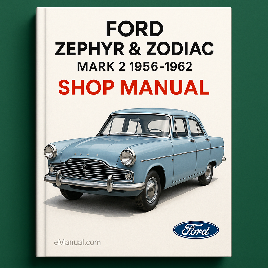 Ford Zephyr & Zodiac Mark 2 1956-1962 Shop Manual