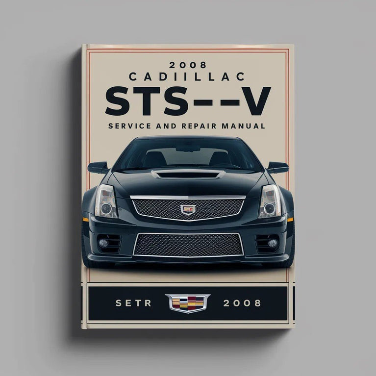2008 Cadillac STS-V Service and Repair Manual PDF Download