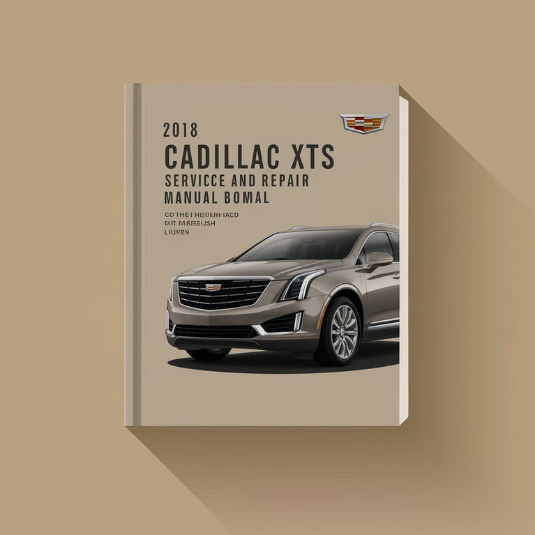 2018 Cadillac XTS Service and Repair Manual