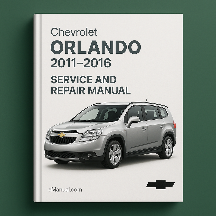 2011-2016 Chevrolet Orlando Service and Repair Manual