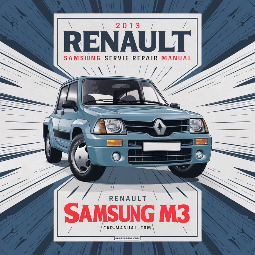 2013 Renault SAMSUNG SM3 Service and Repair Manual