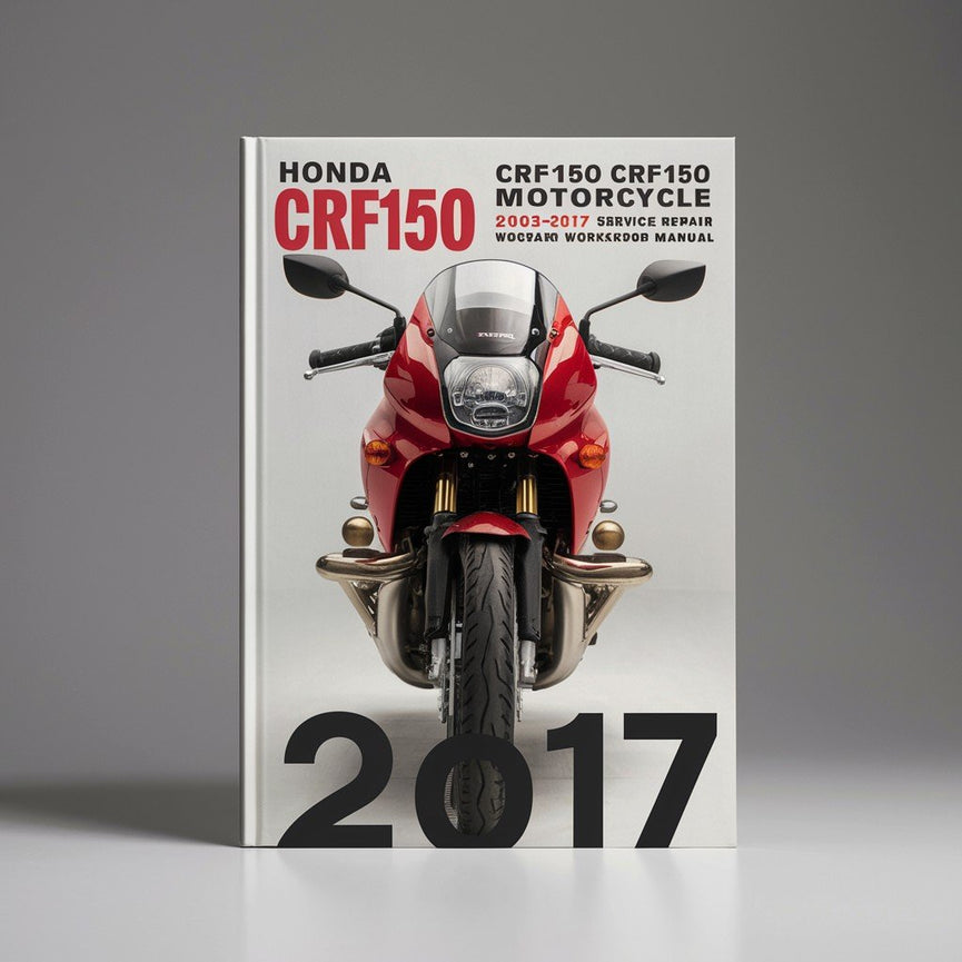 Honda CRF150F CRF150 Motorcycle 2003-2017 Service Repair Workshop Manual Download Pdf