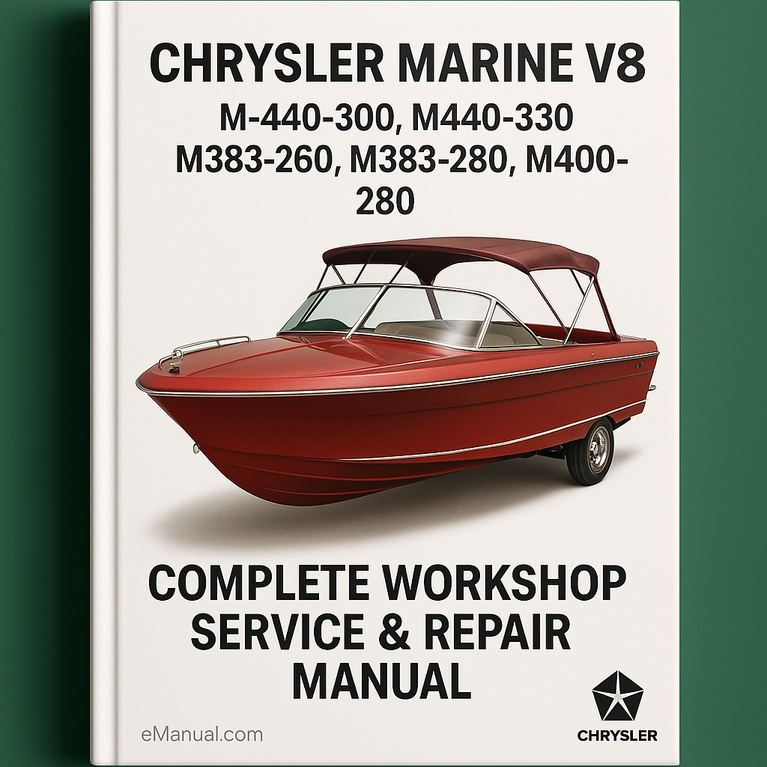 Chrysler Marine V8 M-440-300 M440-330 M383-260 M383-280 M400-280 Engines & Transmissions Complete Workshop Service Repair Manual