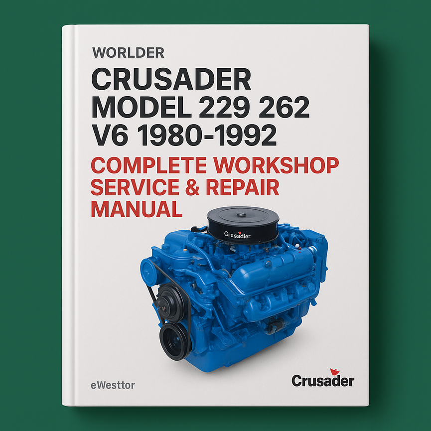 Crusader Model 229 262 V6 Marine Engine Complete Workshop Service Repair Manual 1980 1981 1982 1983 1984 1985 1986 1987 1988 1989 1990 1991 1992