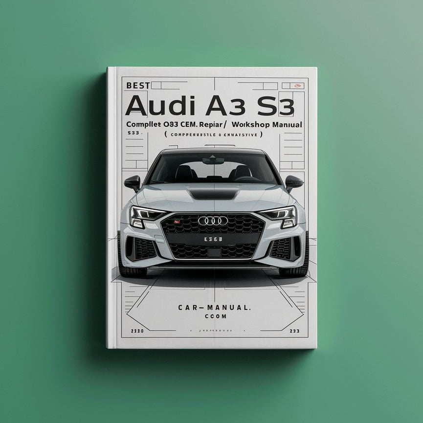 Best Audi A3 S3-Complete OEM Service/Repair/Workshop Manual-( COMPREHENSIVE & EXHAUSTIVE )-