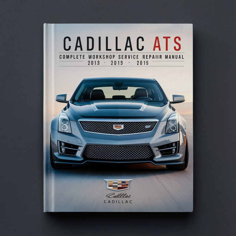 Cadillac ATS Complete Workshop Service Repair Manual 2013 2014 2015 PDF Download