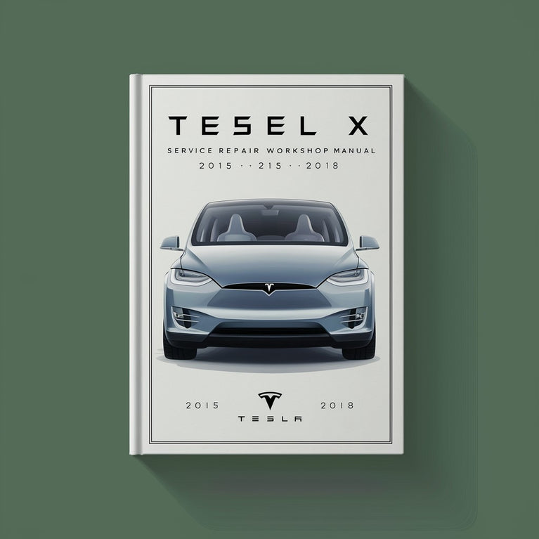 Tesla Model X 2015-2018 Service Repair Workshop Manual