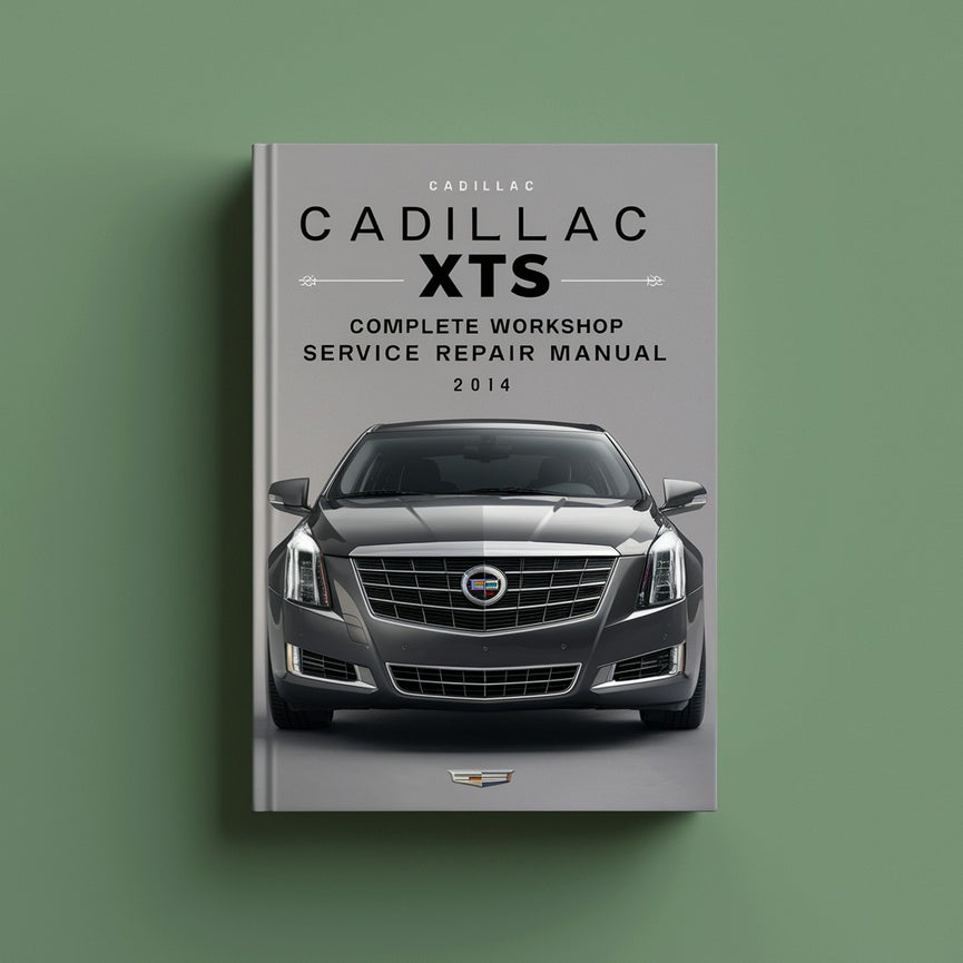 Cadillac XTS Complete Workshop Service Repair Manual 2014