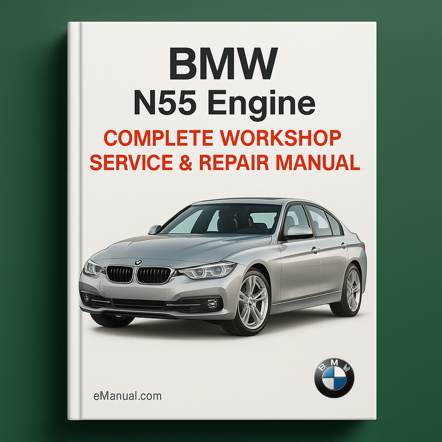 BMW N55 Engine Complete Workshop Service Repair Manual