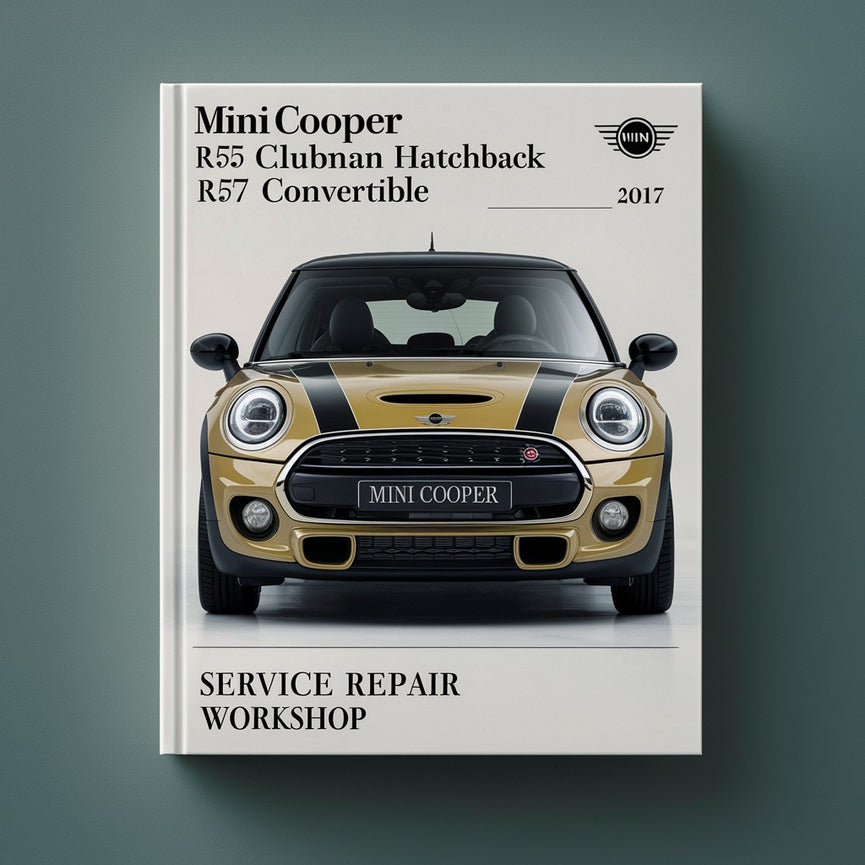 Mini Cooper R55 Clubman Hatchback R57 Convertible 2012-2017 Manual de taller de reparación de servicio