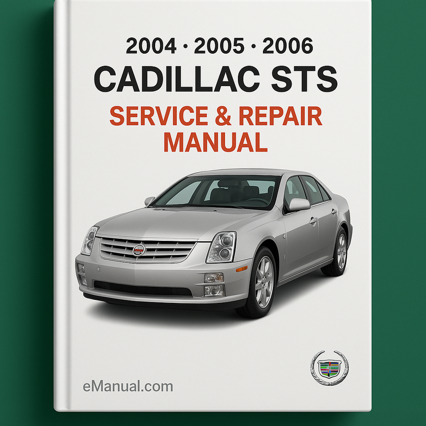 Cadillac STS Service Repair Manual 2004 2005 2006
