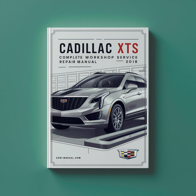 Cadillac XTS Complete Workshop Service Repair Manual 2018 PDF Download