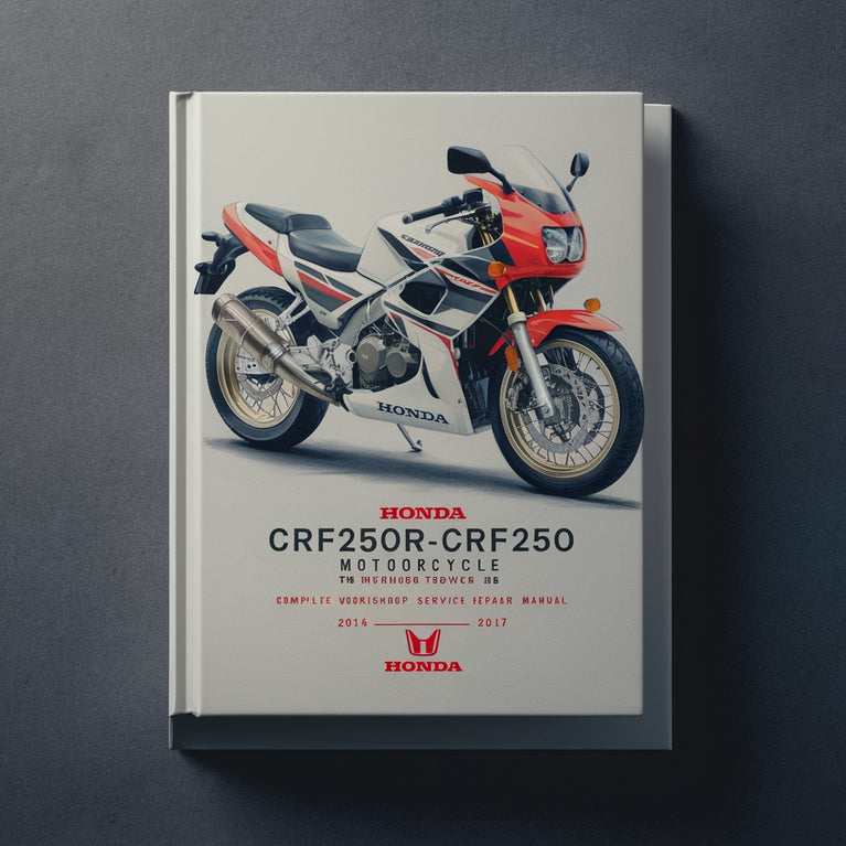 Honda CRF250R CRF250 Motorcycle Complete Workshop Service Repair Manual 2014 2015 2016 2017