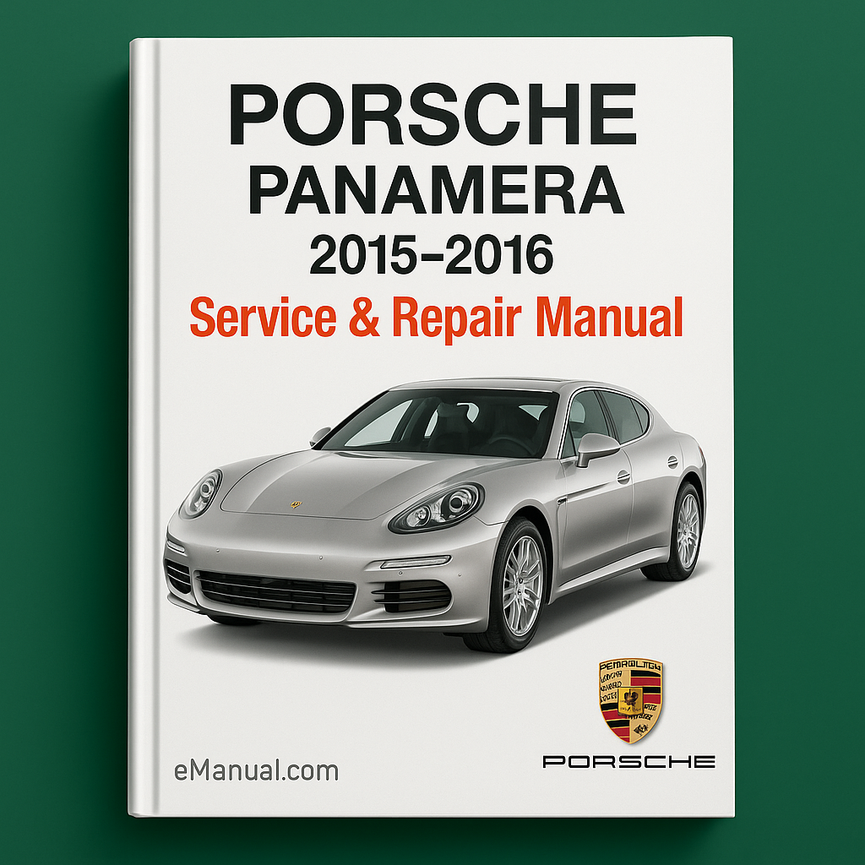 Porsche Panamera 2015 2016 Service Repair Manual
