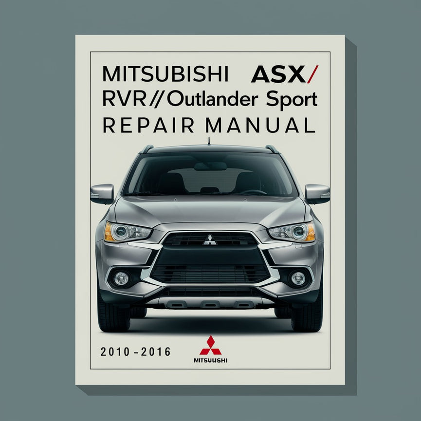 Mitsubishi ASX/RVR/Outlander Sport 2010-2016 Repair Manual