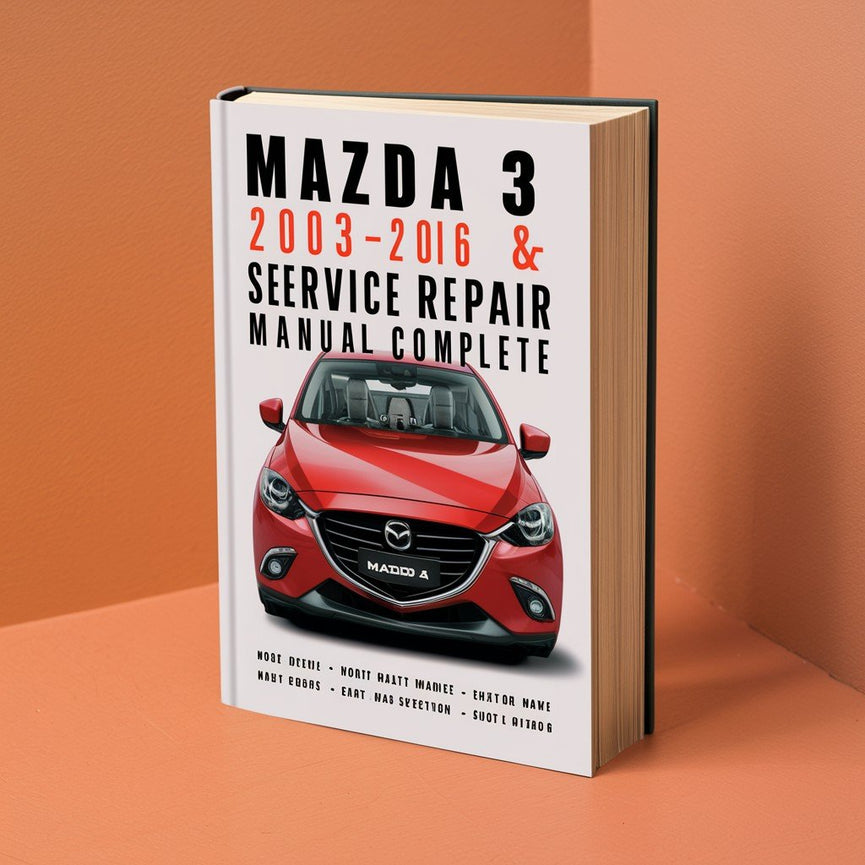 Mazda 3 2003-2016 Workshop Repair & Service Manual Complete PDF Download