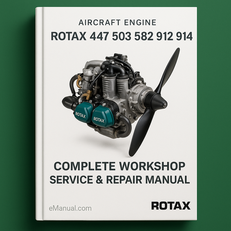 Rotax 447 503 582 912 914 Aircraft Engine Complete Workshop Service Repair Manual