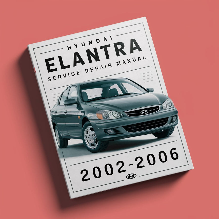 Hyundai Elantra Service Repair Manual 2002-2006