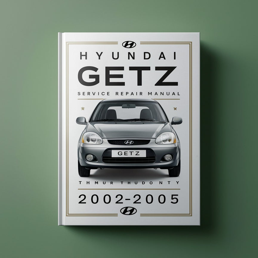 Hyundai Getz Service Repair Manual 2002-2005