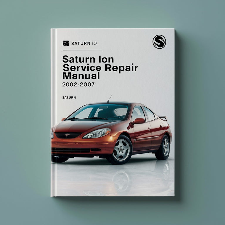 Saturn Ion Service Repair Manual 2002-2007 PDF Download