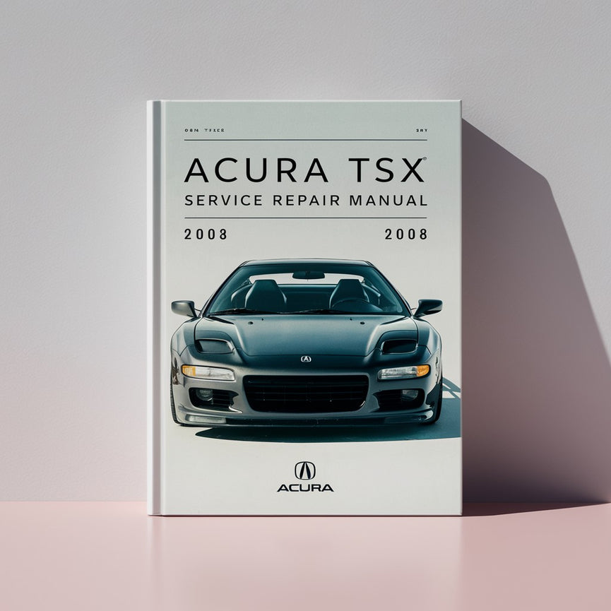 Acura TSX Service Repair Manual 2003-2008 PDF Download
