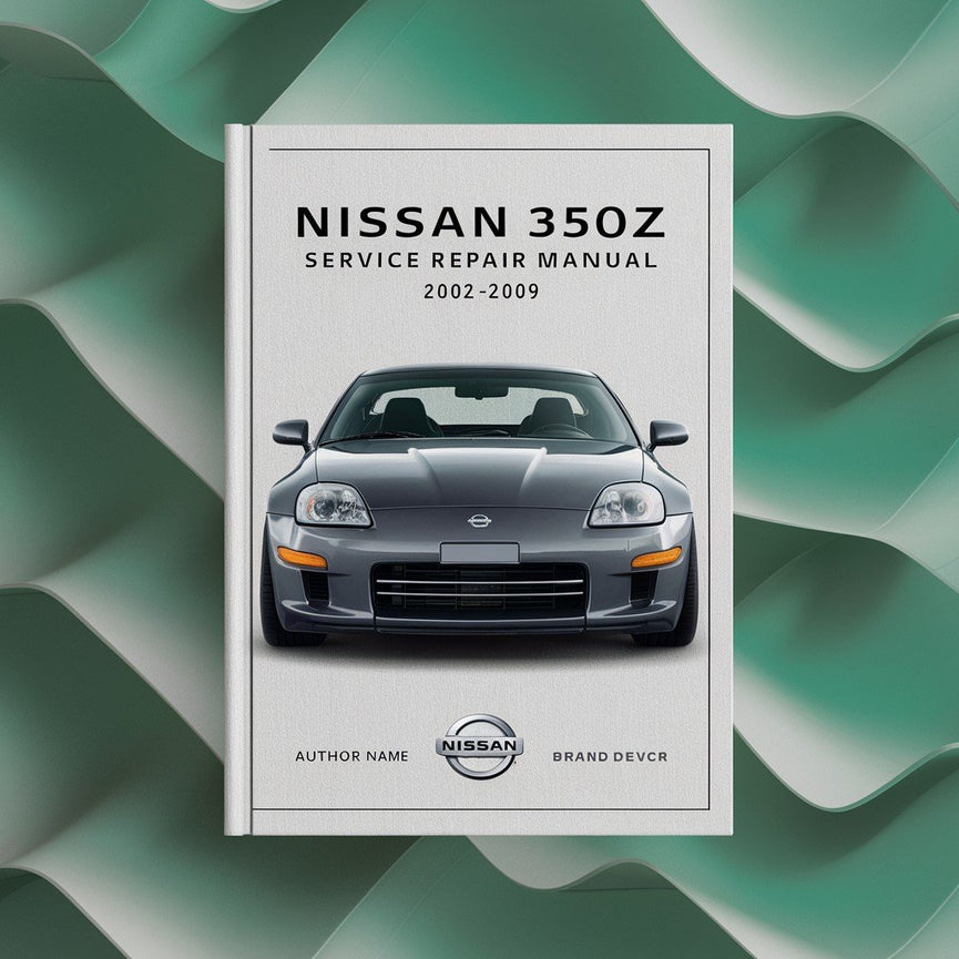 Nissan 350Z Service Repair Manual 2002-2009 PDF Download