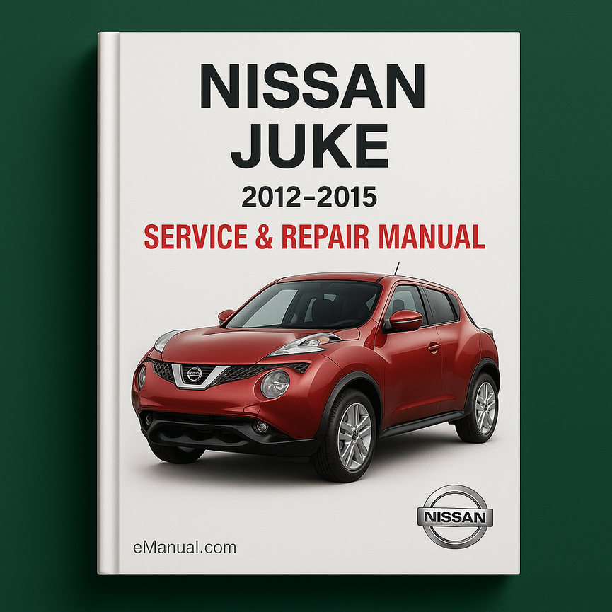 Nissan Juke Service Repair Manual 2012-2015