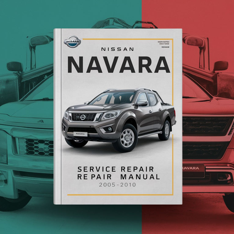 Nissan Navara Service Repair Manual 2005-2010