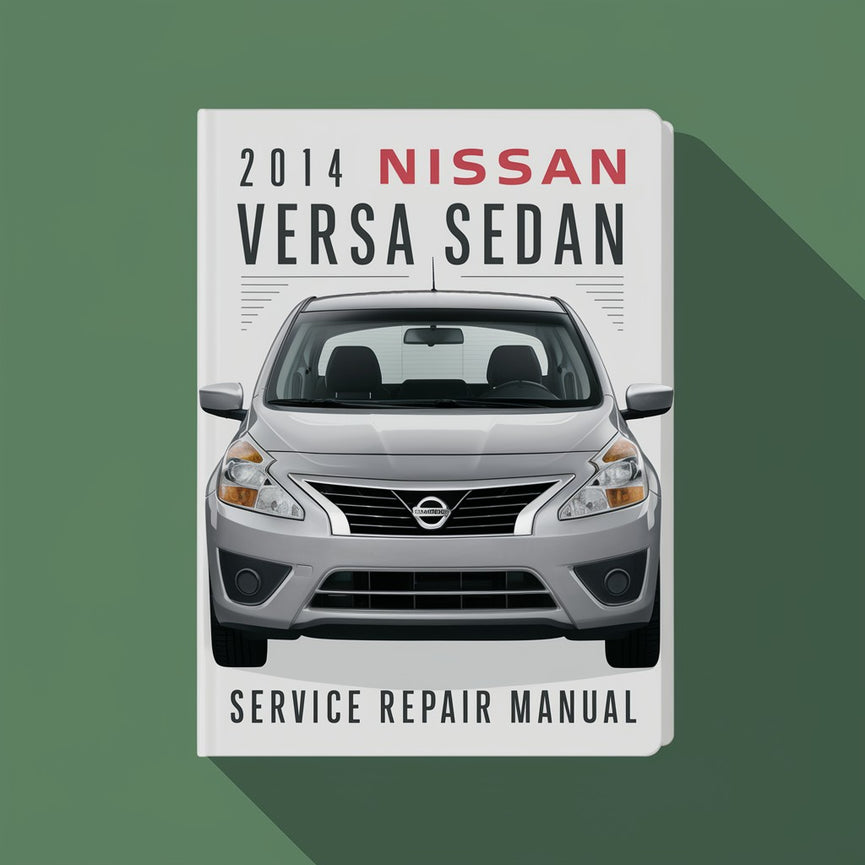 Manual de reparación del servicio Nissan Versa Sedan 2014