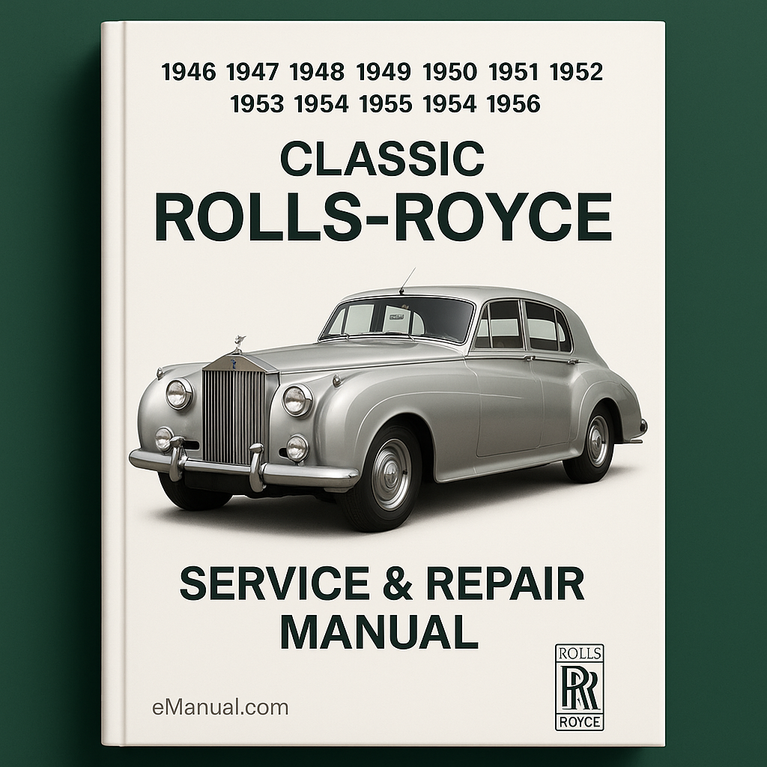 1946 1947 1948 1949 1950 1951 1952 1953 1954 1955 1956 Classic ROLLS ROYCE Service Repair Manual RARE