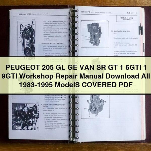 PEUGEOT 205 GL GE VAN SR GT 1 6GTI 1 9GTI Workshop Repair Manual All 1983-1995 ModelS COVERED