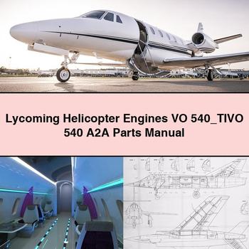 Lycoming Helicopter Engines VO 540 TIVO 540 A2A Parts Manual