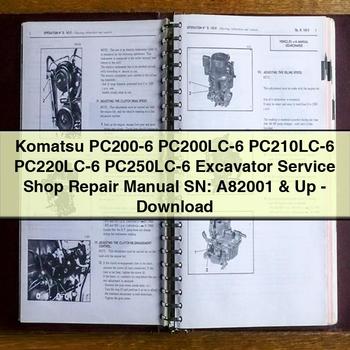 Komatsu PC200-6 PC200LC-6 PC210LC-6 PC220LC-6 PC250LC-6 Excavator Service Shop Repair Manual SN: A82001 & Up-