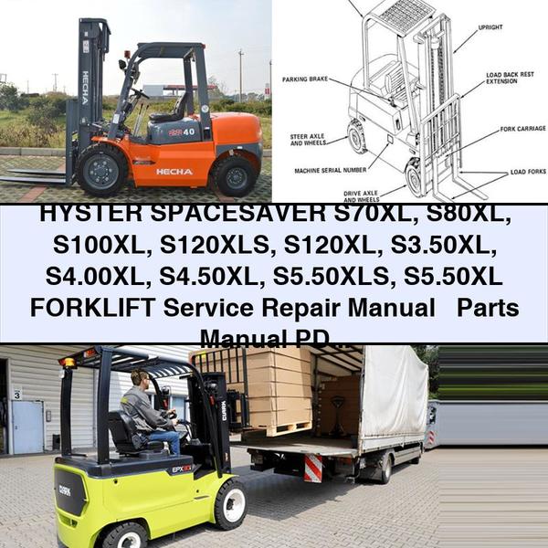 HYSTER SPACESAVER S70XL S80XL S100XL S120XLS S120XL S3.50XL S4.00XL S4.50XL S5.50XLS S5.50XL Forklift Service Repair Manual + Parts Manual