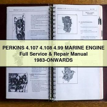 PERKINS 4.107 4.108 4.99 Marine Engine Full Service & Repair Manual 1983-ONWARDS