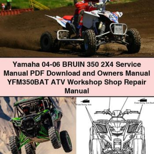 Yamaha 04-06 BRUIN 350 2X4 Service Manual PDF Download and Owners Manual YFM350BAT ATV Workshop Shop Repair Manual