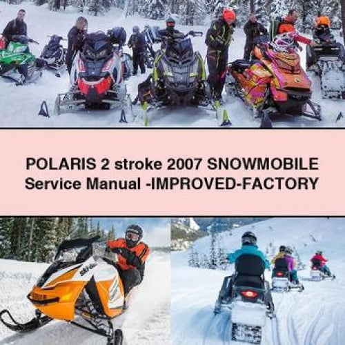 POLARIS 2 stroke 2007 Snowmobile Service Manual -Improved-Factory