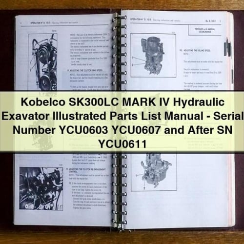 Kobelco SK300LC MARK IV Hydraulikbagger - Illustriertes Ersatzteillistenhandbuch - Seriennummer YCU0603 YCU0607 und spätere Seriennummer YCU0611 PDF-Download